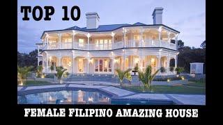 TOP 10 - AMAZING HOUSE , FEMALE FILIPINO CELEBRITIES, EXPENSIVE CELEBRITY HOUSES