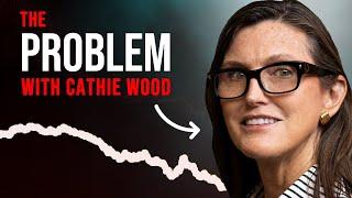 The PROBLEM With Cathie Wood