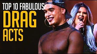 10 FABULOUS Drag Queen Acts That Had Us SHOOK!