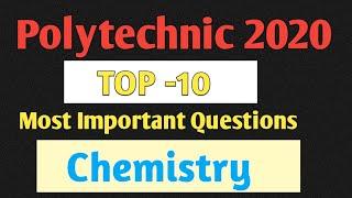 Top 10 Important Questions of Chemistry|Polytechnic Entrance Exam Preparation