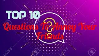 Top 10 Questions