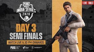 [Hindi] PMIS Semi-Finals - Day 3 | PUBG MOBILE India Series 2020 #PUBGM #PMIS2020