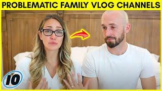 Top 10 Problematic Family Vlog Channels