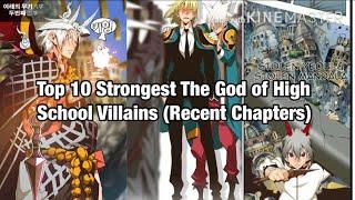 Top 10 Strongest The God of High School Villains (Recent Chapters)