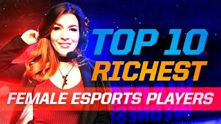 Top 10 Richest Women Esports Players in the World