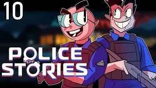 Police Stories with DanGheesling - We Can't Be Stopped [10/?]