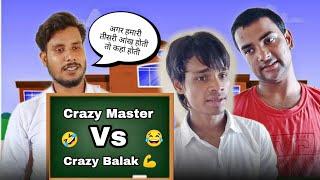Crazy Master Vs Crazy Balak School Life / Top 10 Team / 2021