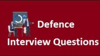 10+ TOP DEFENCE Interview Questions and Answers