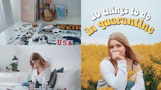 10 things you NEED to do in quarantine | what to do when you're bored