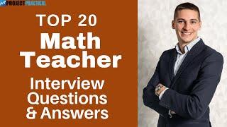 Top 20 Math Teacher Interview Questions and Answers for 2021