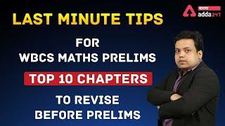 Last Minute Tips For WBCS Maths Prelims | Top 10 Chapters to Revise Before Prelims