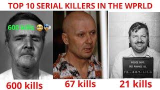 TOP 10 SERIAL KILLERS IN THE WORLD / MOST DANGEROUS KILLERS, RAPIST, MOLESTOR, PEDOPHILE, NECROPHIAC