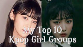 My Top 10 Kpop Girl Groups