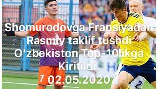 Shomurodovga Fransiyadan Rasmiy Taklif//O’zbekiston Top-10 talikda kirdi. 02.05.2020