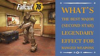 Fallout 76: What’s The Best Major (second star) Legendary Effect for Ranged Weapons