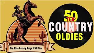 Top 50 Best Old Country Songs Of All Time - Best Classic Country Songs Of All Time