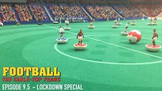 Table Football Monthly - Lockdown Special