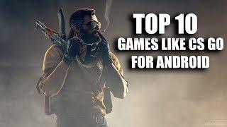 Top 10 Game like CS GO for Android