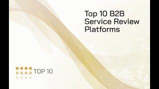 Top 10 B2B Service Review Platforms