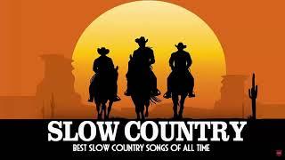 Top 100 Slow Country Songs Of All Time - Greatest Old Classic Country Music Hits Collection