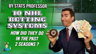 10 NHL BETTING SYSTEMS BY STATS PROF (HOW DID THEY DO IN PAST 2 SEASONS???)