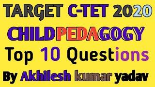 CHILDPEDAGOGY Top 10 Questions for C-TET 2020