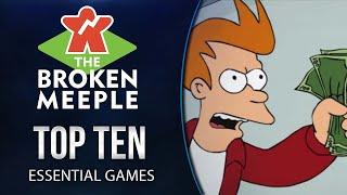 Top 10 Essential Games - The Broken Meeple