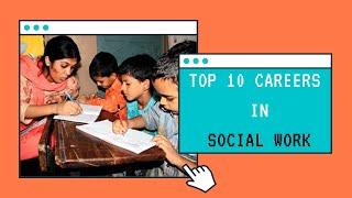 Top 10 Careers In Social Work