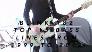 blink-182 -  Top 15 Bass lines from 1999 to 2012 (with Tom Delonge)