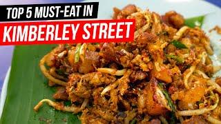 Top 5 Must-Eat in Kimberley Street (Non-halal)  | Things to Eat in George Town | Travel Penang
