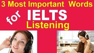 3 Most Important Words for IELTS Listening By Asad Yaqub