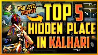 Top 5 Hidden Place  In Kalhari Map || Top 5 Secret Place  In Kalhari Map || Best Survive Place