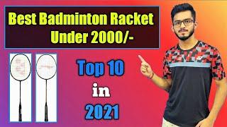 Best Badminton Racket Under 2000rs | Top 10 Badminton Racket | 2021 |