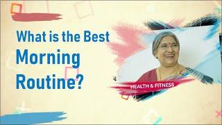 Health & Fitness || What is the Best Morning Routine?