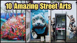 Top 10 // Amazing Street Arts //