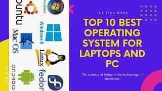 Top 10 Operating System | 10 Best Operating System For PC and Laptop in 2021.