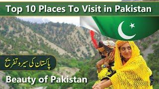Top 10 Places To Visit in Pakistan | Best Places to Visit in Pakistan | Beauty of Pakistan
