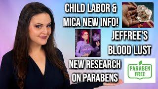 What's Up in Makeup NEWS! Advances in Preventing Child Labor & Mica, Jeffree Star Bloodlust & MORE!