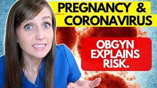 Coronavirus in Pregnancy & Infants | What your ObGyn NEEDS you to know about COVID-19...