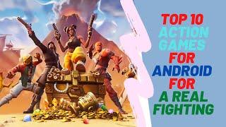 top 10 android action games