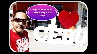 CEBU CITY 1 DAY ITINERARY- TOP 10 HERITAGE SITE