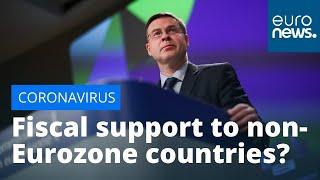 Coronavirus: Fiscal support to non-Eurozone countries possible as bloc backs coronavirus rescue plan