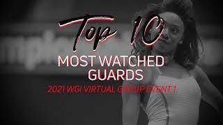 Top 10: Most Watched Guards - WGI Virtual Group Event 1