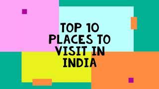 top 10 places to visit in India