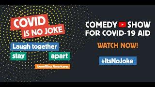 #ItsNoJoke: Time Stamps Added! Comedy fest for #Heroes4Health | COVID is No Joke: CovidIsNoJoke.org