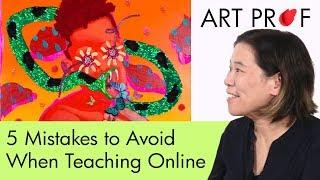 5 Mistakes To Avoid When Teaching Art Online