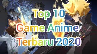 Top 10 Game Anime Terbaru 2020