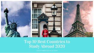 Top 10 Best Countries to Study Abroad 2020
