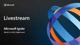 Microsoft Ignite 2021 Live Stream Day 2