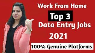 Data Entry Jobs || Work From Home || Top - 3 Websites || Jobs 2021